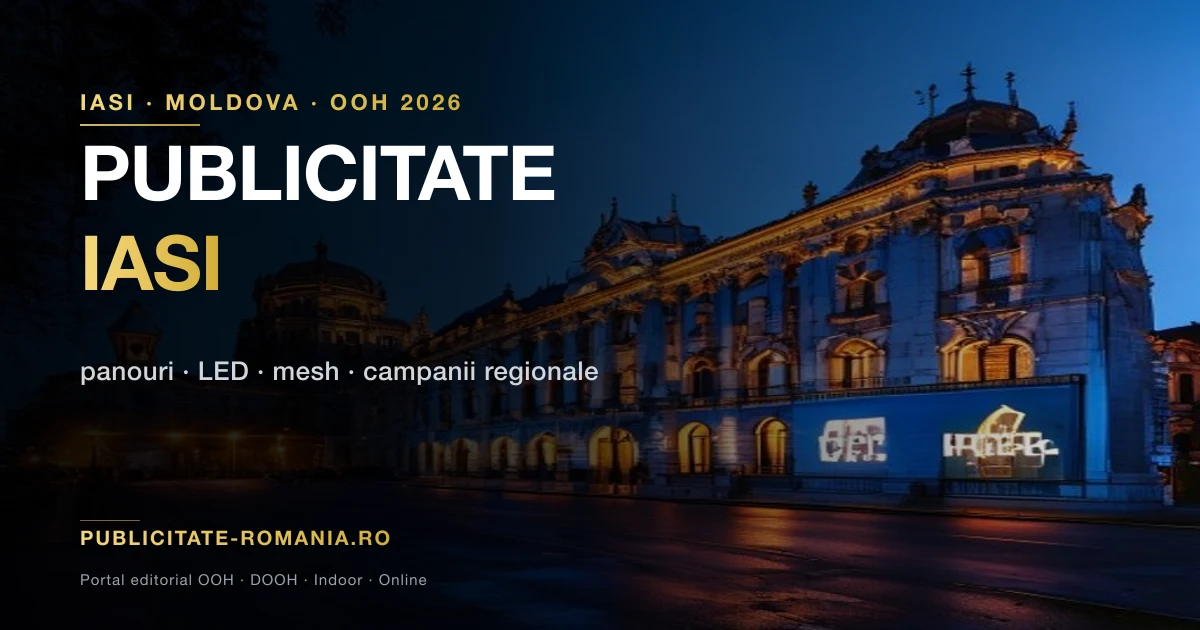 Publicitate outdoor Iasi 2026 - panouri si DOOH centru universitar Moldova